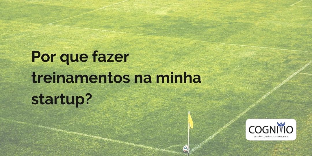 Porque fazer treinamentos na minha startup