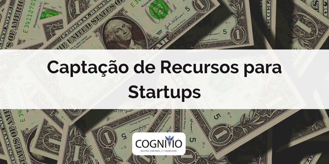 capta&ccedil;&atilde;o de recursos para startups